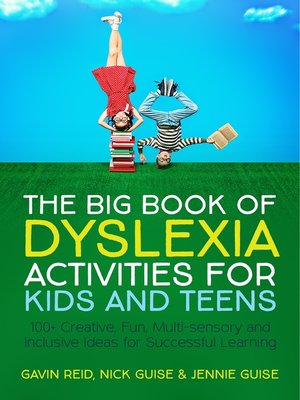 cover image of The Big Book of Dyslexia Activities for Kids and Teens